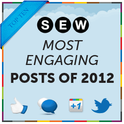 SEW 10 Most Engaging Posts of 2012