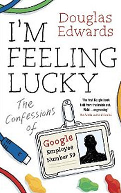 Douglas Edwards I'm Feeling Lucky Book Cover 