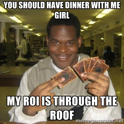 My ROI is Through the Roof My ROI is Through the Roof